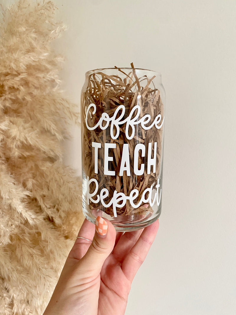 Coffee, Teach, Repeat Glass